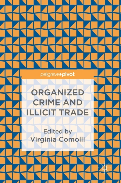 Organized Crime and Illicit Trade