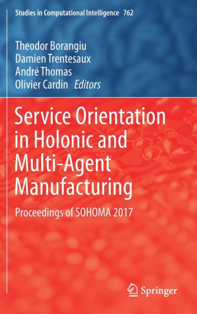 Service Orientation in Holonic and Multi-Agent Manufacturing