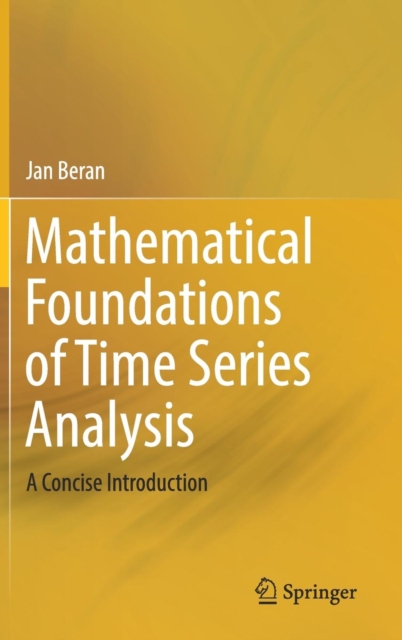 Mathematical Foundations of Time Series Analysis