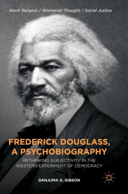 Frederick Douglass, a Psychobiography