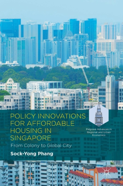 Policy Innovations for Affordable Housing In Singapore