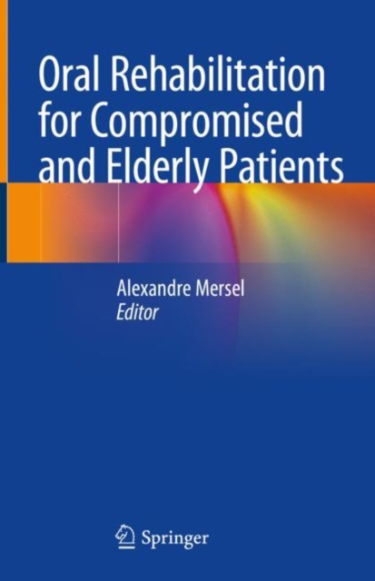 Oral Rehabilitation for Compromised and Elderly Patients