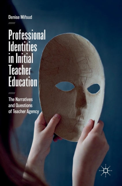 Professional Identities in Initial Teacher Education