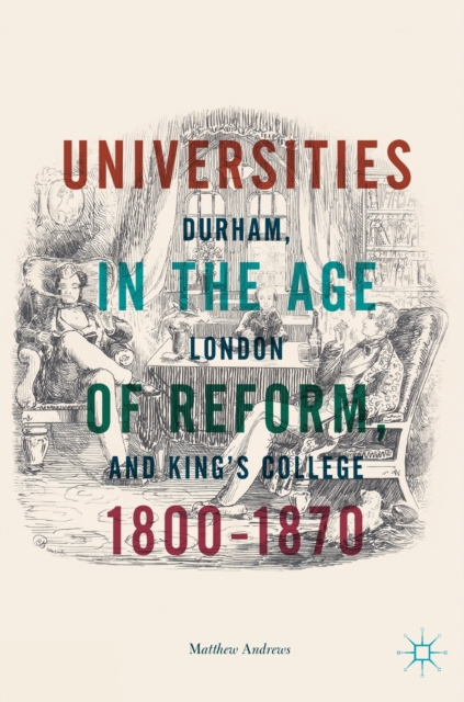Universities in the Age of Reform, 1800-1870