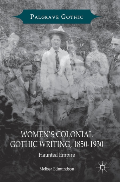 Women's Colonial Gothic Writing, 1850-1930