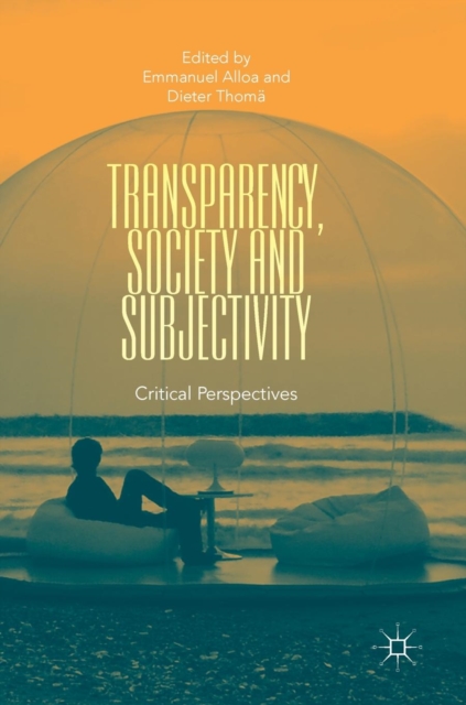 Transparency, Society and Subjectivity