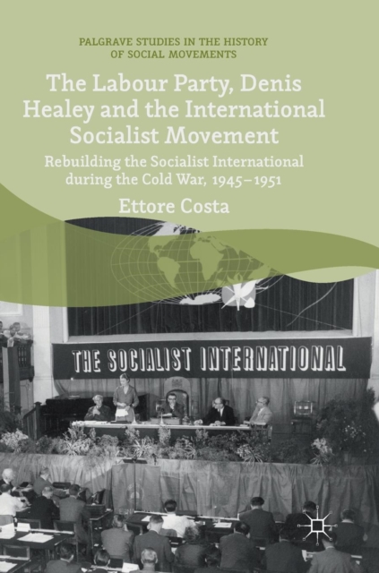 Labour Party, Denis Healey and the International Socialist Movement