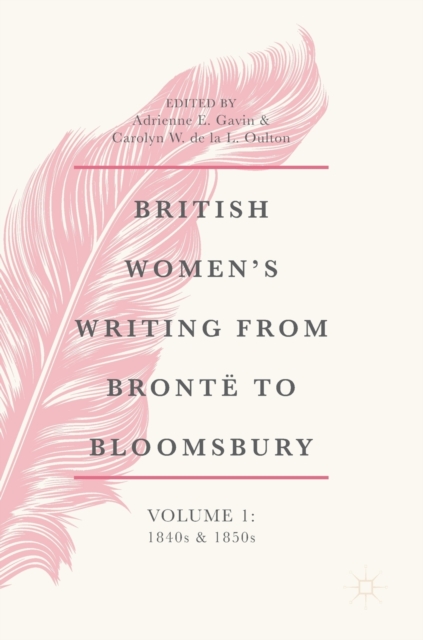 British Women's Writing from Bronte to Bloomsbury, Volume 1