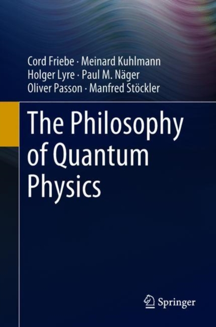 The Philosophy of Quantum Physics