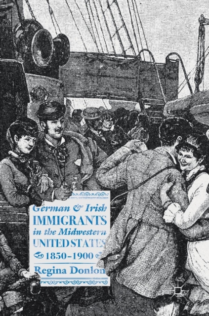 German and Irish Immigrants in the Midwestern United States, 1850-1900