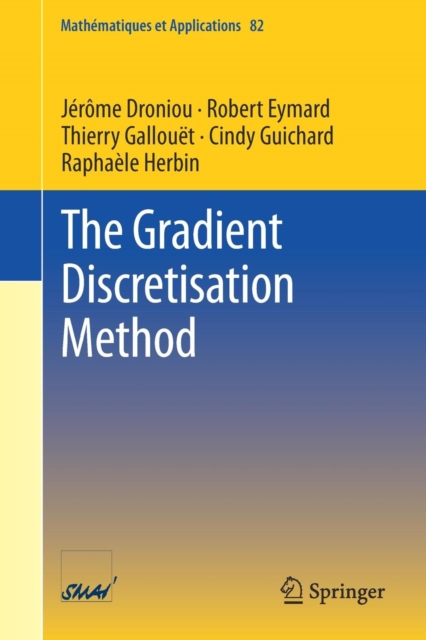 Gradient Discretisation Method