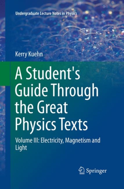 Student's Guide Through the Great Physics Texts