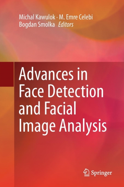 Advances in Face Detection and Facial Image Analysis