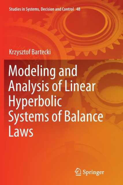 Modeling and Analysis of Linear Hyperbolic Systems of Balance Laws
