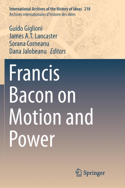 Francis Bacon on Motion and Power
