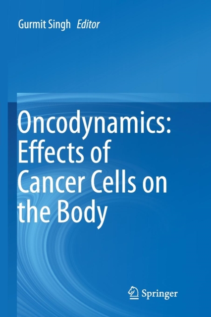 Oncodynamics: Effects of Cancer Cells on the Body
