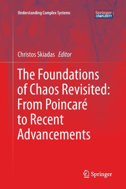 Foundations of Chaos Revisited: From Poincare to Recent Advancements