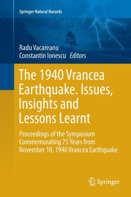1940 Vrancea Earthquake. Issues, Insights and Lessons Learnt