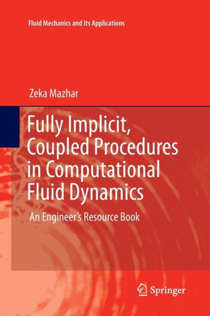 Fully Implicit, Coupled Procedures in Computational Fluid Dynamics