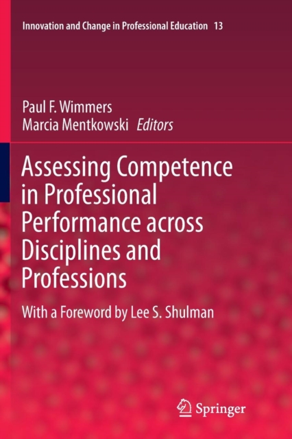 Assessing Competence in Professional Performance across Disciplines and Professions