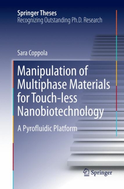 Manipulation of Multiphase Materials for Touch-less Nanobiotechnology