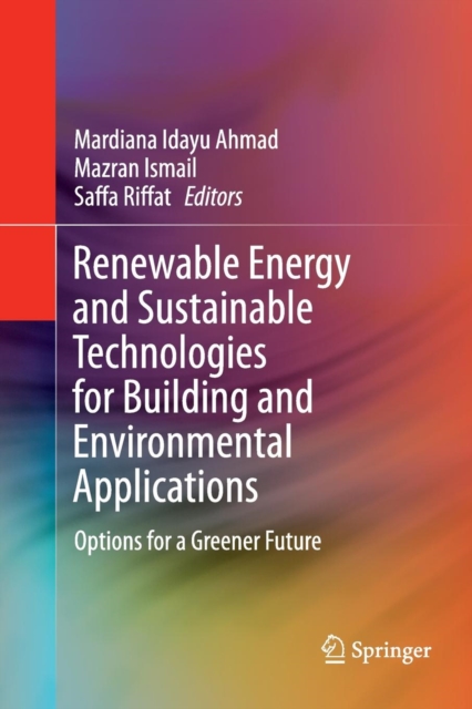 Renewable Energy and Sustainable Technologies for Building and Environmental Applications