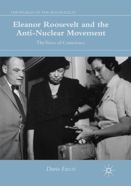 Eleanor Roosevelt and the Anti-Nuclear Movement