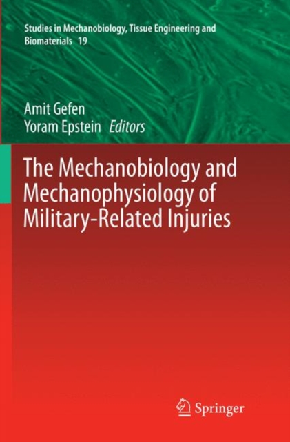 Mechanobiology and Mechanophysiology of Military-Related Injuries