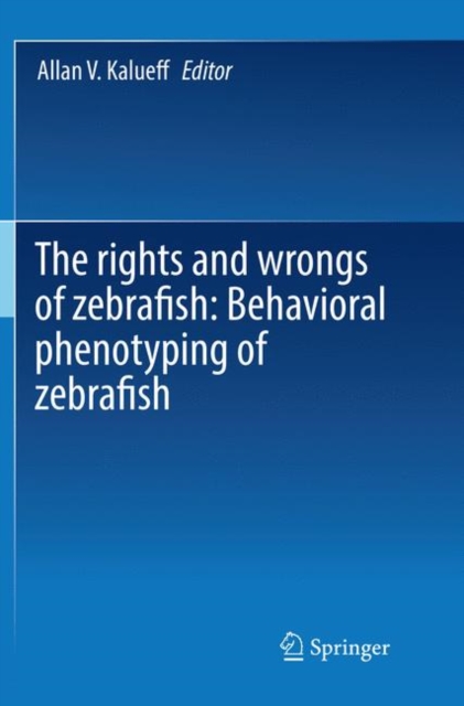 rights and wrongs of zebrafish: Behavioral phenotyping of zebrafish