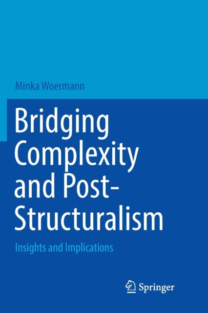 Bridging Complexity and Post-Structuralism