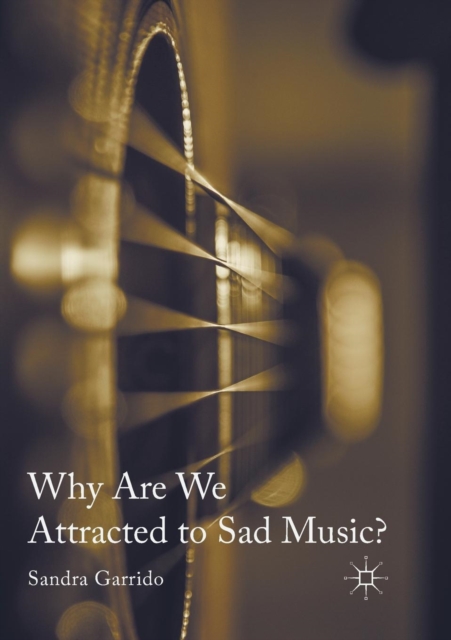 Why Are We Attracted to Sad Music?