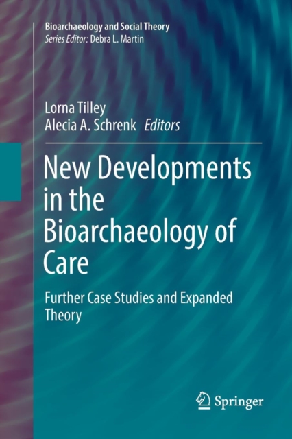 New Developments in the Bioarchaeology of Care