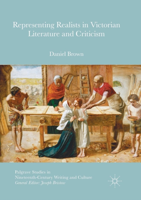 Representing Realists in Victorian Literature and Criticism