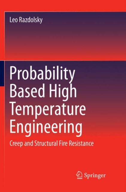 Probability Based High Temperature Engineering