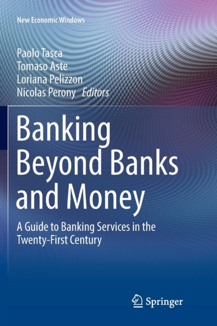 Banking Beyond Banks and Money