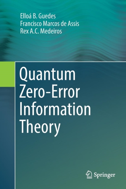 Quantum Zero-Error Information Theory