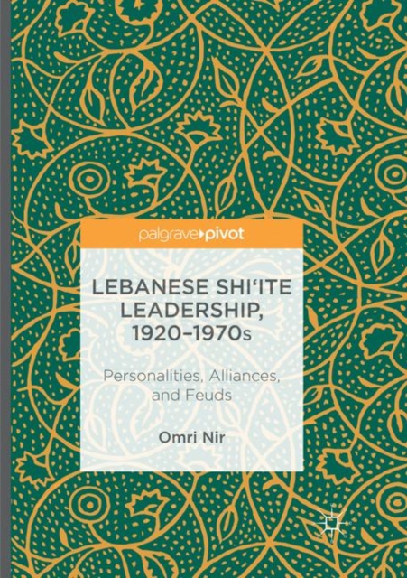 Lebanese Shi'ite Leadership, 1920-1970s