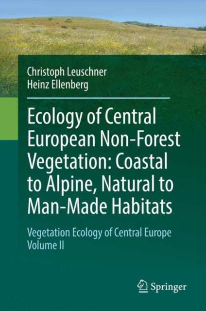 Ecology of Central European Non-Forest Vegetation: Coastal to Alpine, Natural to Man-Made Habitats