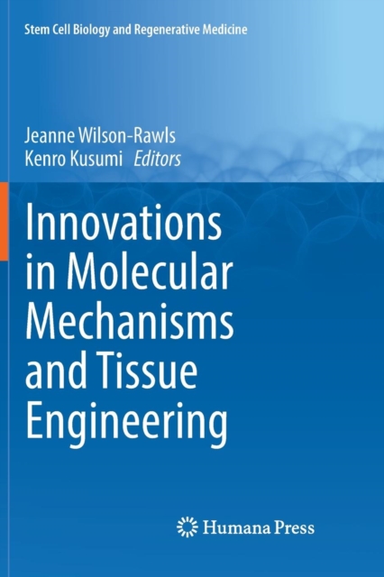 Innovations in Molecular Mechanisms and Tissue Engineering