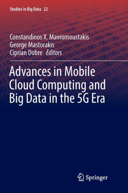 Advances in Mobile Cloud Computing and Big Data in the 5G Era