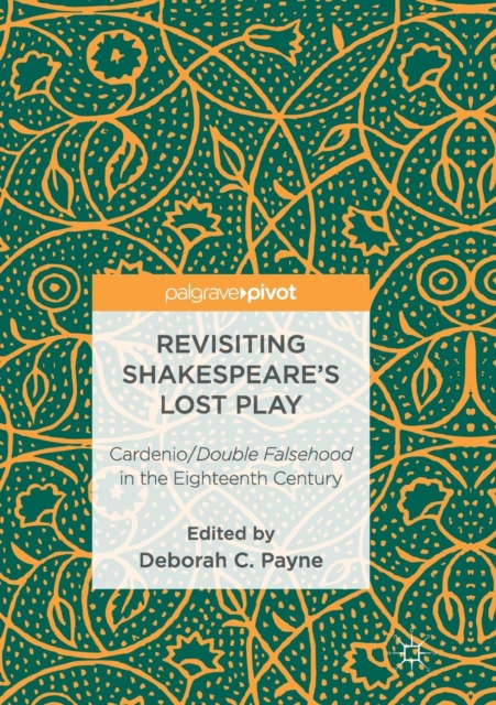 Revisiting Shakespeare's Lost Play