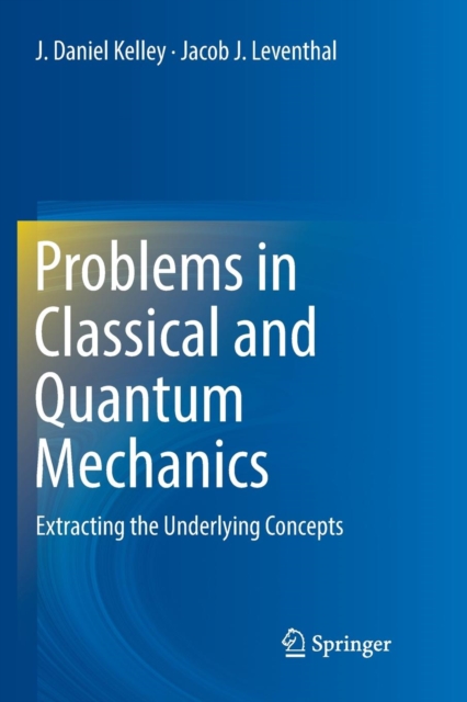 Problems in Classical and Quantum Mechanics