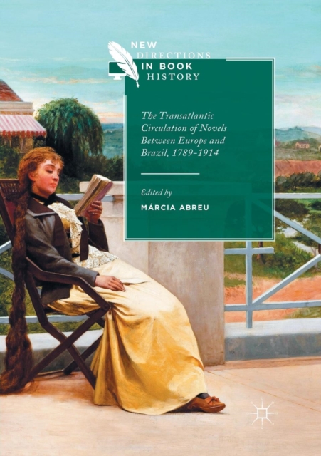 Transatlantic Circulation of Novels Between Europe and Brazil, 1789-1914