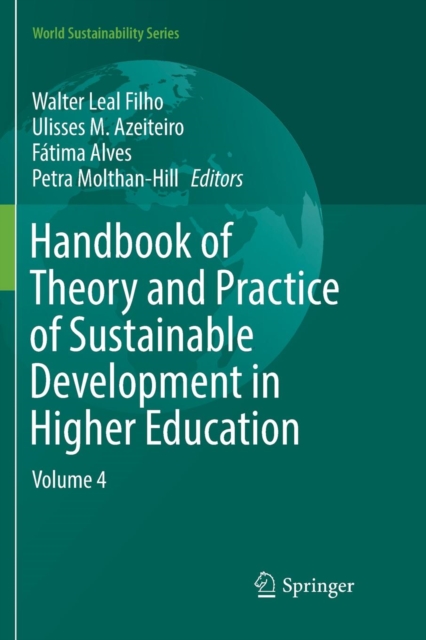 Handbook of Theory and Practice of Sustainable Development in Higher Education