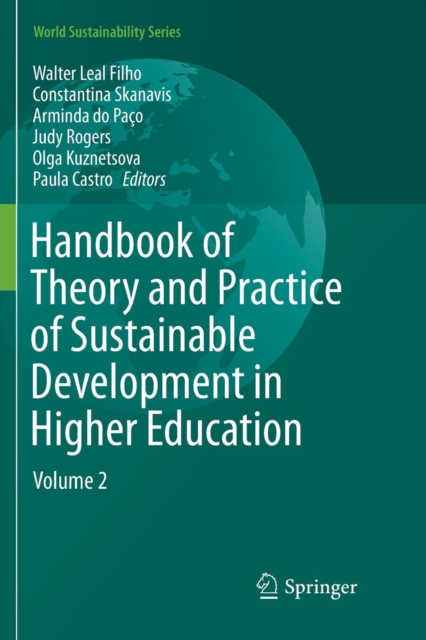 Handbook of Theory and Practice of Sustainable Development in Higher Education