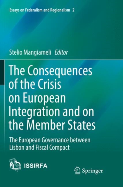 Consequences of the Crisis on European Integration and on the Member States
