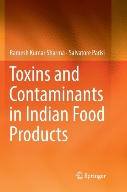 Toxins and Contaminants in Indian Food Products