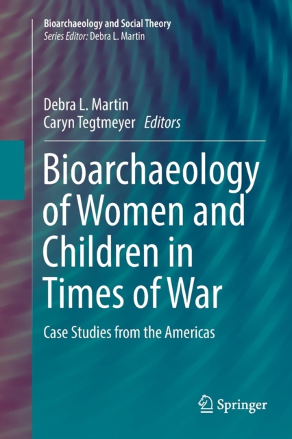 Bioarchaeology of Women and Children in Times of War