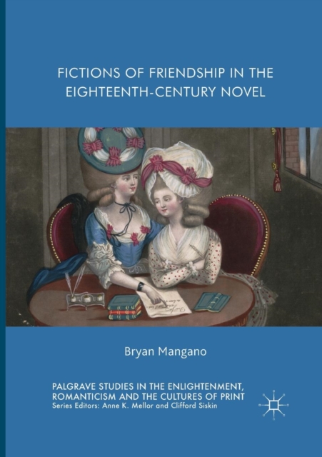 Fictions of Friendship in the Eighteenth-Century Novel