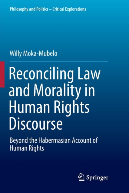 Reconciling Law and Morality in Human Rights Discourse